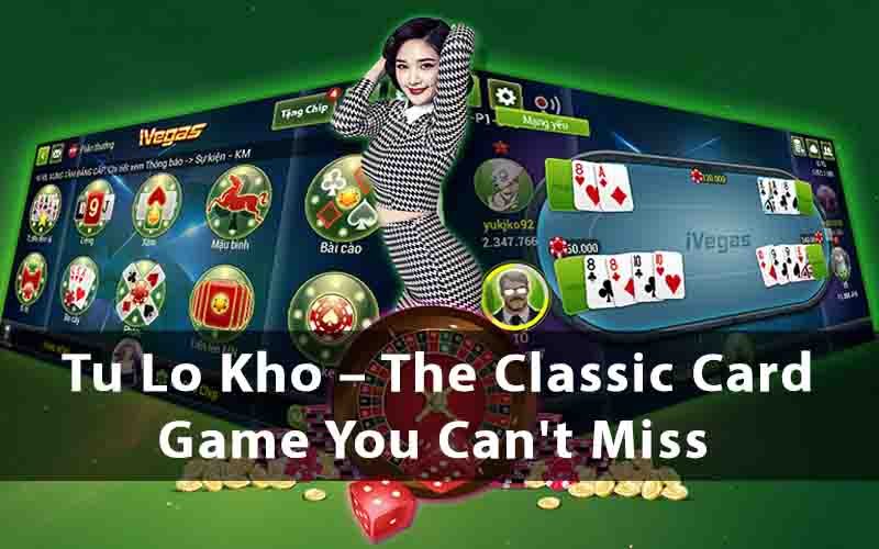 Tu Lo Kho - A Classic Card Game Not To Be Missed